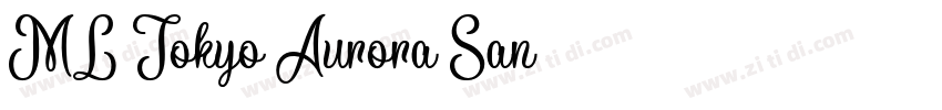 ML Tokyo Aurora San字体转换